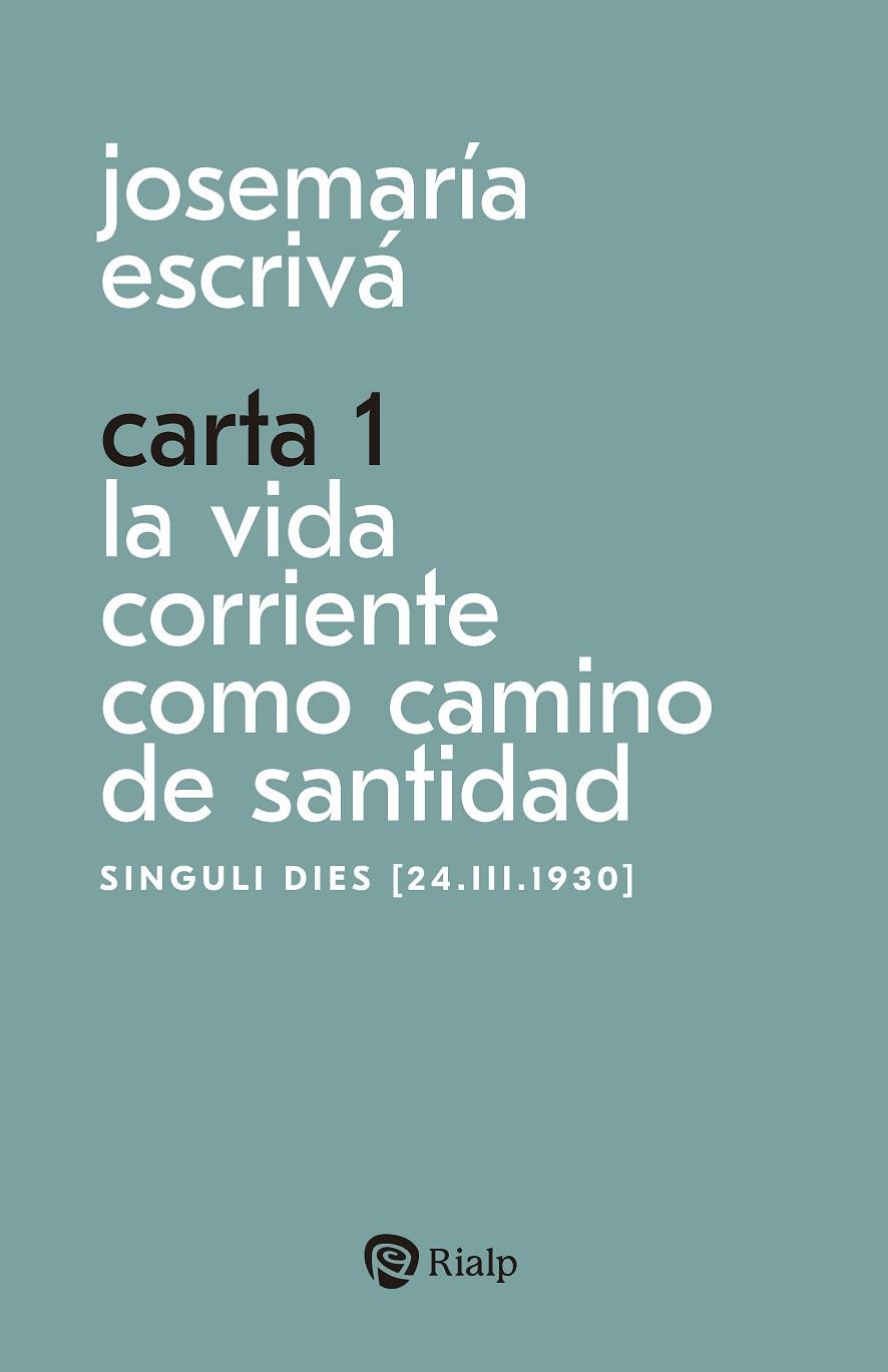 CARTA 1. LA CORRIENTE COMO CAMINO DE SANTIDAD | 9788432166341 | ESCRIVÁ DE BALAGUER, JOSEMARÍA