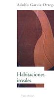 HABITACIONES IRREALES | 9788489239135 | GARCÍA ORTEGA, ADOLFO