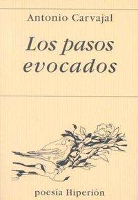 PASOS EVOCADOS, LOS | 9788475177809 | CARVAJAL, ANTONIO