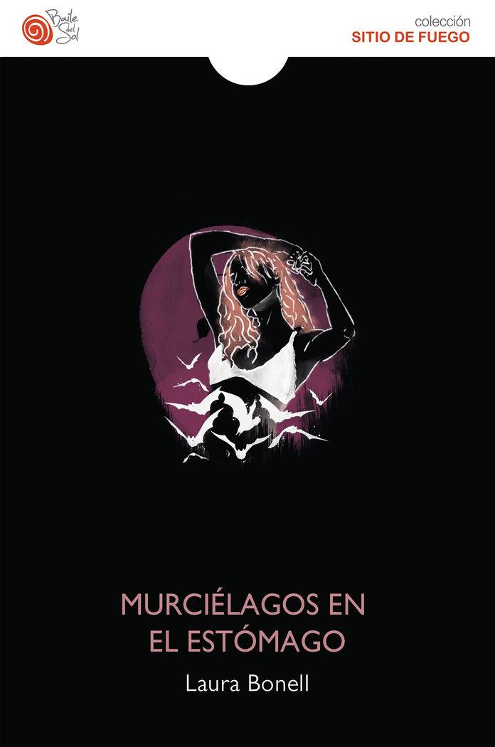 MURCIÉLAGOS EN EL ESTÓMAGO | 9788418699603 | BONELL, LAURA