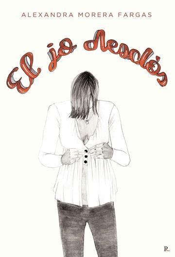 JO DESCLOS, EL | 9788419465634 | MORERA FARGAS, ALEXANDRA