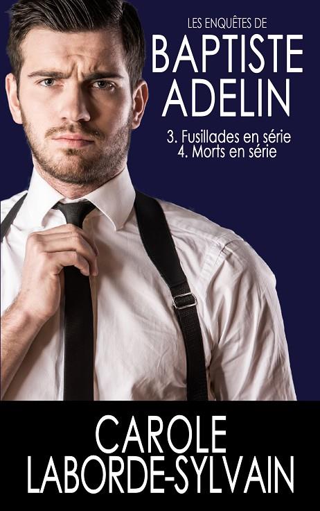ENQUÊTES DE BAPTISTE ADELIN, LES | 9782322207107 | LABORDE-SYLVAIN, CAROLE