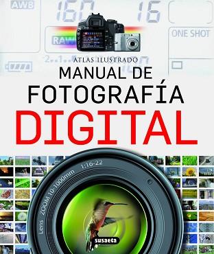 ATLAS ILUSTRADO DE FOTOGRAFIA DIGITAL | 9788430551347 | SUSAETA