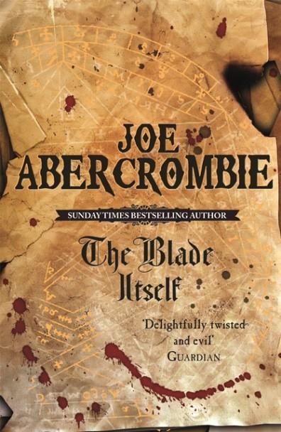 FIRST LAW 01, THE. THE BLADE ITSELF | 9780575079793 | ABERCROMBIE, JOE