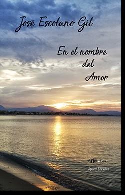 EN EL NOMBRE DEL AMOR | 9788412282290 | ESCOLANO GIL, JOSÉ