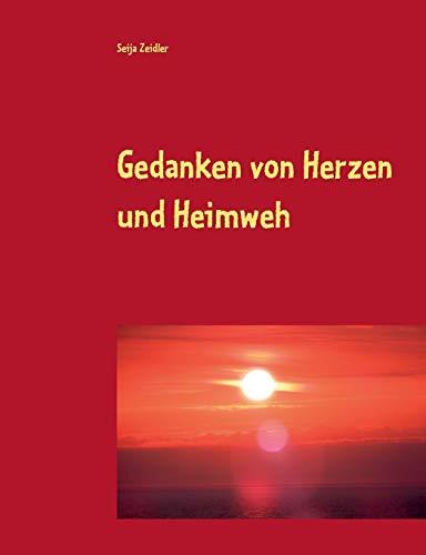 GEDANKEN VON HERZEN UND HEIMWEH | 9783752824827 | ZEIDLER, SEIJA