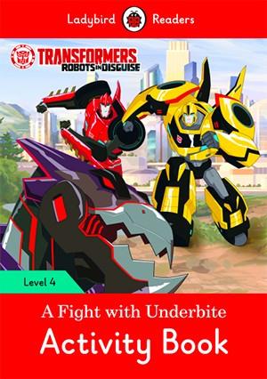 TRANSFORMERS: A FIGHT WITH UNDERBITE. ACTIVITY BOOK (LADYBIRD) | 9780241298732 | TEAM LADYBIRD READERS