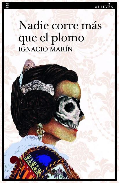 NADIE CORRE MÁS QUE EL PLOMO | 9788419615404 | MARIN, IGNACIO