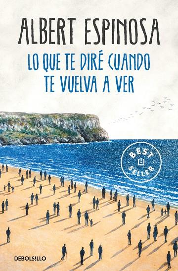 LO QUE TE DIRE CUANDO TE VUELVA A VER | 9788466346375 | ESPINOSA, ALBERT