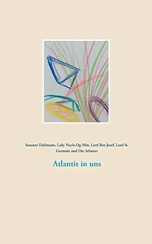 ATLANTIS IN UNS | 9783750495012 | EDELMANN, SUSANNE / OG-MIN, LADY NAYLA / BEN JOSEF,
