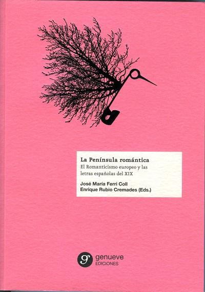 PENINSULA ROMANTICA, LA | 9788494018695 | FERRI COLL, JOSE MARIA / RUBIO CREMADES