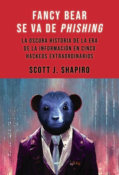 FANCY BEAR SE VA DE PHISHING | 9788441552791 | SHAPIRO, SCOTT J.
