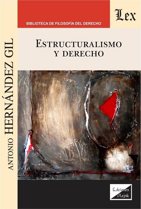 ESTRUCTURALISMO Y DERECHO | 9789563927634 | HERNANDEZ GIL, ANTONIO