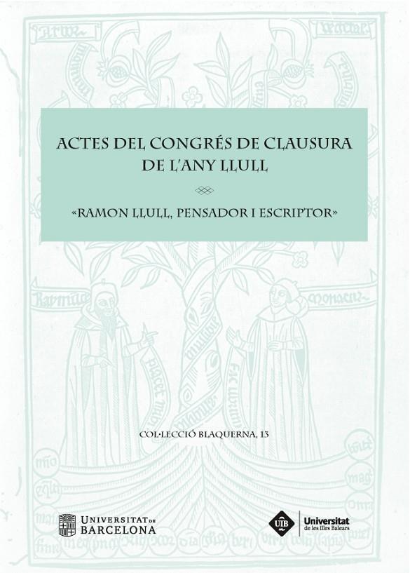 ACTES DEL CONGRÉS DE CLAUSURA DE L'ANY LLULL. RAMON LLULL, PENSADOR I ESCRIPTOR | 9788491681342 | VARIOS AUTORES