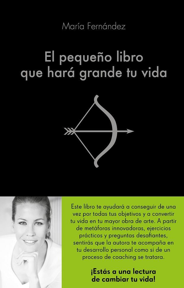 PEQUEÑO LIBRO QUE HARÁ GRANDE TU VIDA, EL | 9788416928460 | FERNÁNDEZ GARCÍA-FAJARDO, MARÍA