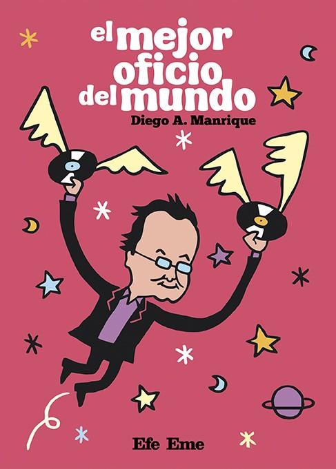 MEJOR OFICIO DEL MUNDO, EL | 9788495749796 | MANRIQUE, DIEGO A.