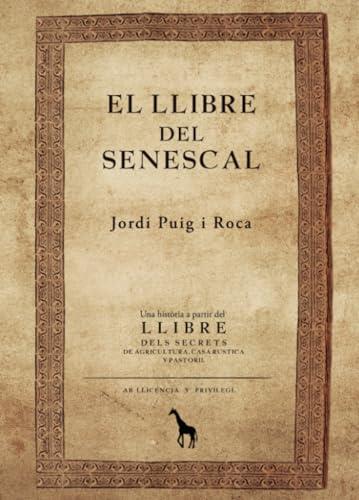 LLIBRE DEL SENESCAL, EL | 9788412381849 | PUIG I, JORDI