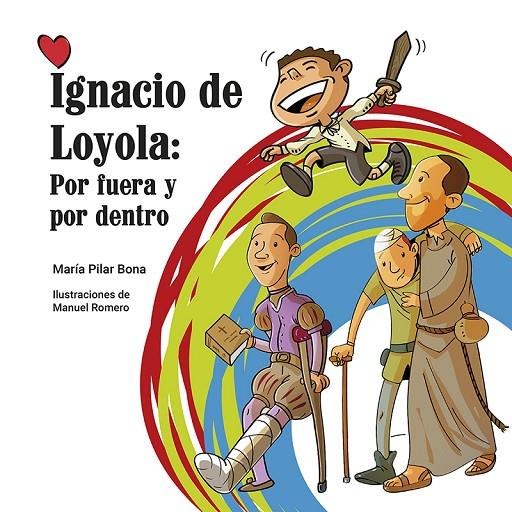 IGNACIO DE LOYOLA POR FUERA Y POR DENTRO | 9788427145924 | BONA, MARÍA PILAR