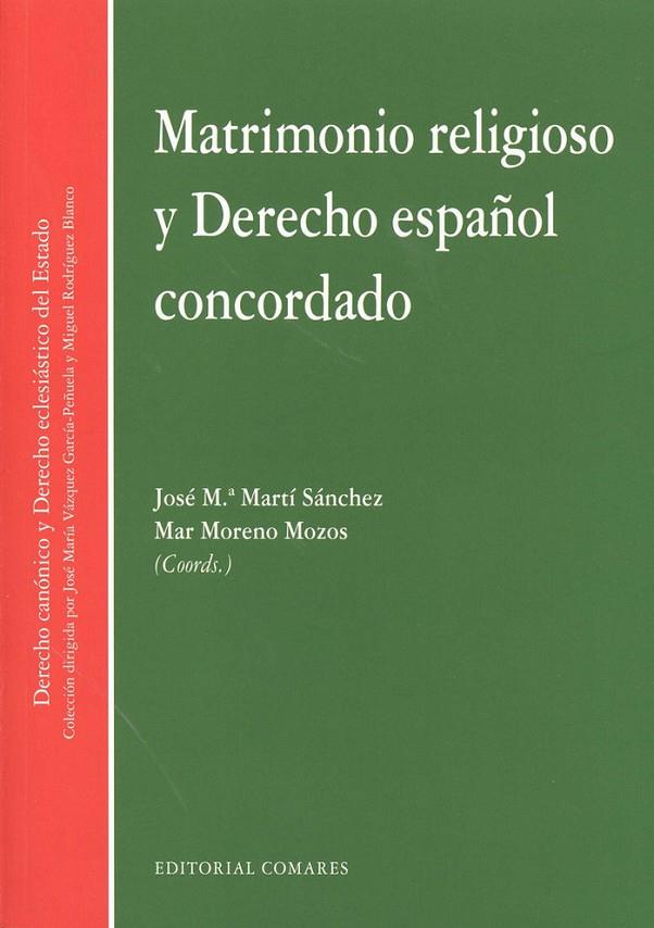 MATRIMONIO RELIGIOSO Y DERECHO ESPAÑOL CONCORDADO | 9788490453865 | MARTI SANCHEZ, J.M. / MORENO MOZOS, M.