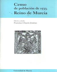 CENSO DE POBLACIÓN DE 1533: REINO DE MURCIA | 9788483712108 | CHACON JIMENEZ, FRANCISCO