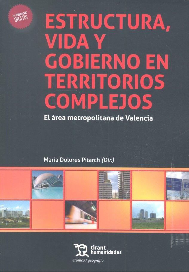 ESTRUCTURA, VIDA Y GOBIERNO EN TERRITORIOS COMPLEJOS | 9788416556076 | PITARCH GARRIDO, MARÍA DOLORES