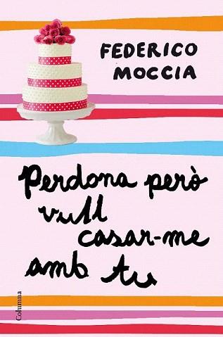 PERDONA PERÒ VULL CASAR-ME AMB TU | 9788466411189 | MOCCIA, FEDERICO
