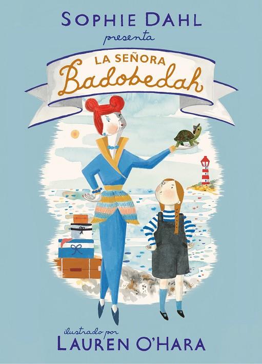 SEÑORA BADOBEDAH, LA | 9788448856519 | DAHL, SOPHIE / O'HARA, LAUREN