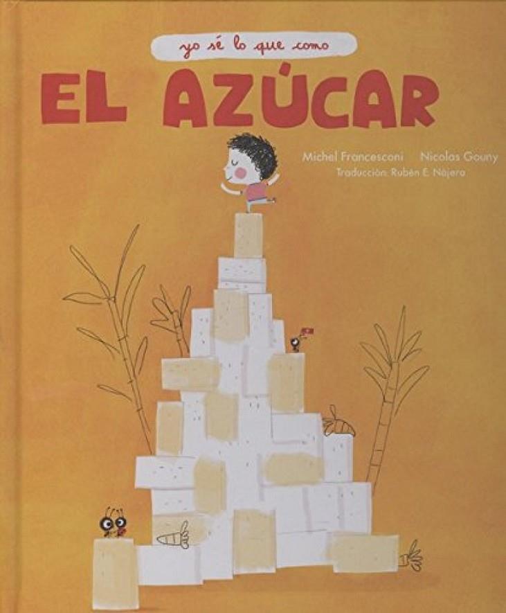 AZÚCAR, EL | 9789929633384 | FRANCESCONI, MICHEL / GOUNY, NICOLAS