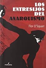 ENTRESIJOS DEL ANARQUISMO, LOS | 9788496614413 | O SQUARR, FLOR