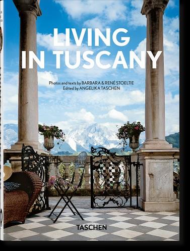LIVING IN TUSCANY (40TH ANNIVERSARY EDITION) | 9783836594424 | RENÉ STOELTIE, BARBARA