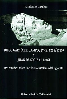 DIEGO GARCÍA DE CAMPOS Y JUAN DE SORIA. DOS ESTUDIOS SOBRE LA CULTURA CASTELLANA | 9788413202068 | MARTINEZ SANTAMARIA, H. SALVADOR