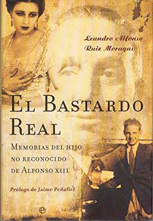 BASTARDO REAL, EL | 9788497340601 | RUIZ MORGANAS, LEANDRO