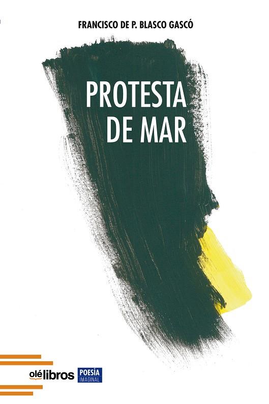 PROTESTA DE MAR | 9788418208737 | GASCO BLASCO, FRANCISCO DE P.