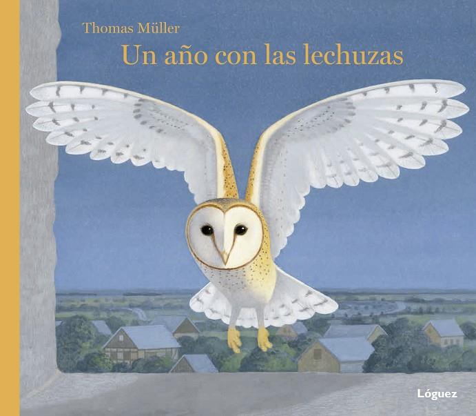 AÑO CON LAS LECHUZAS, UN | 9788494565311 | MÜLLER, THOMAS