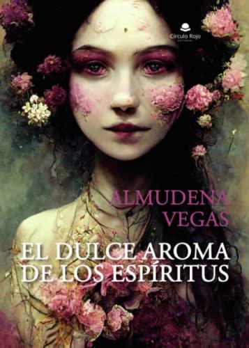 DULCE AROMA DE LOS ESPÍRITUS, EL | 9788411755078 | VEGAS, ALMUDENA