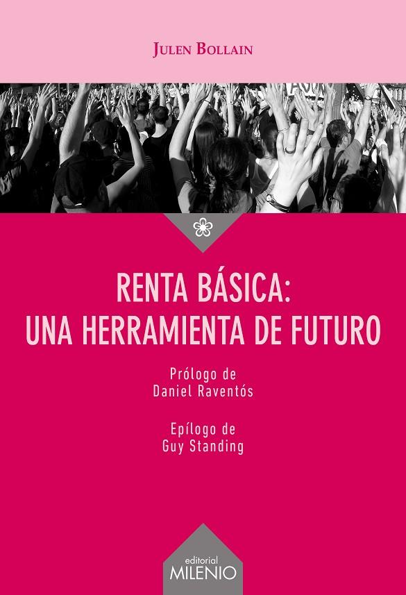 RENTA BÁSICA : UNA HERRAMIENTA DE FUTURO | 9788497439459 | BOLLAIN, JULEN