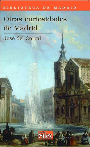 OTRAS CURIOSIDADES DE MADRID | 9788477373018 | DEL CORRAL, JOSE