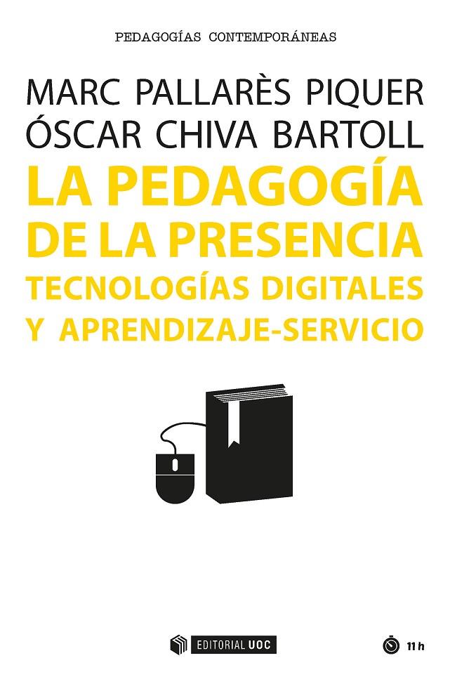 PEDAGOGÍA DE LA PRESENCIA, LA. TECNOLOGÍAS DIGITALES Y APRENDIZAJE-SERVICIO | 9788491166351 | PALLARÉS PIQUER, MARC