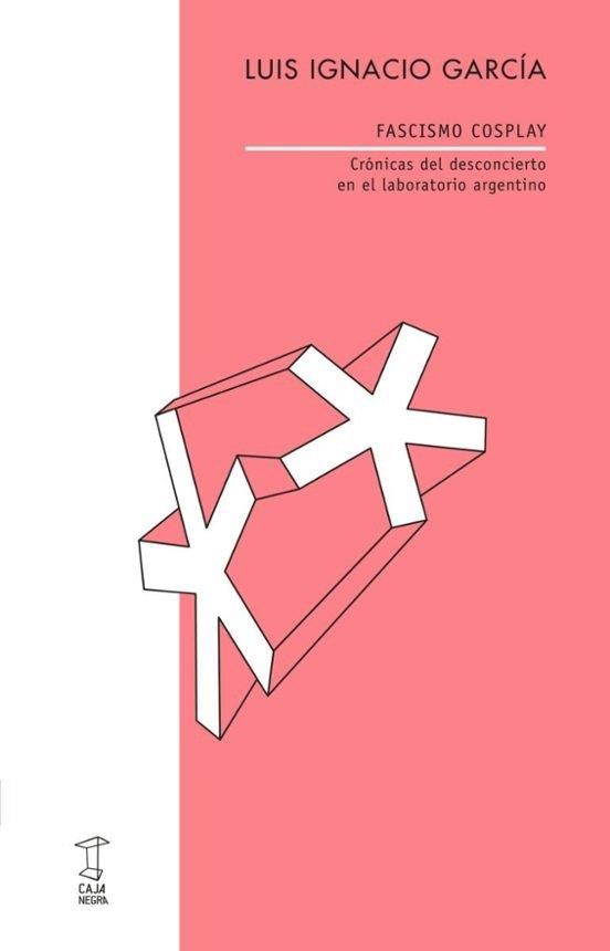 FASCISMO COSPLAY | 9789878272474 | GARCIA, LUIS IGNACIO