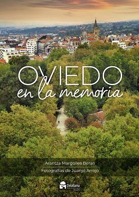 OVIEDO EN LA MEMORIA | 9791399170207 | MARGOLLES BERAN, ARANTZA