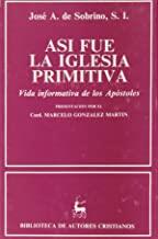 ASÍ FUE LA IGLESIA PRIMITIVA | 9788422012658 | SOBRINO, JOSÉ ANTONIO DE