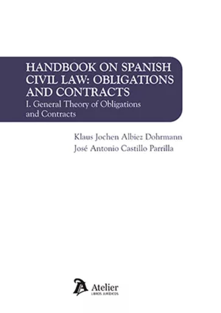 HANDBOOK ON SPANISH CIVIL LAW OBLIGATIONS AND CONTRACTS VOLUME I | 9788419773463 | ALBIEZ DOHRMANN, KLAUS JOCHEN