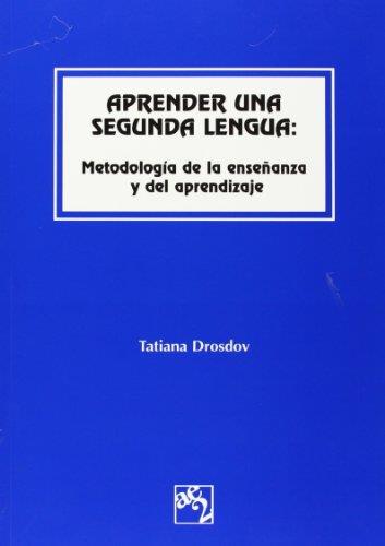 APRENDER UNA SEGUNDA LENGUA : METODOLOGÍA DE LA LENGUA Y EL APRENDIZAJE | 9788470033506 | DROSDOV DIEZ, T.