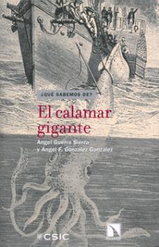 EL CALAMAR GIGANTE | 9788400089207 | GUERRA SIERRA, ÁNGEL/GONZÁLEZ GONZÁLEZ, ÁNGEL F.