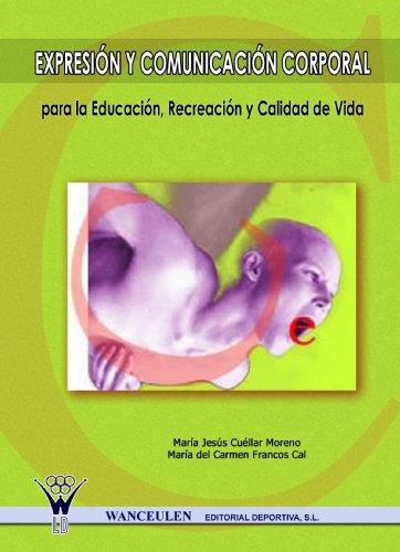 EXPRESIÓN Y COMUNICACIÓN CORPORAL | 9788498232295 | FRANCOS CAL, MARIA DEL CARMEN