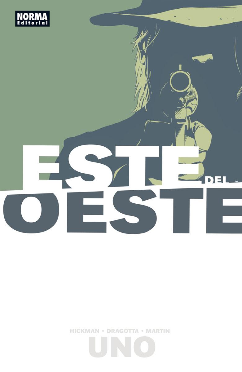 ESTE DEL OESTE 01 | 9788467914795 | HICKMAN, JONATHAN / DRAGOTTA, NICK / MARTIN, FRANK