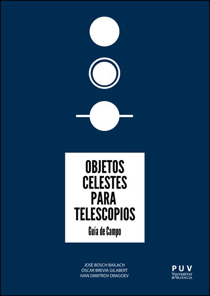 OBJETOS CELESTES PARA TELESCOPIOS | 9788411182522 | BOSCH BAILACH, JOSÉ