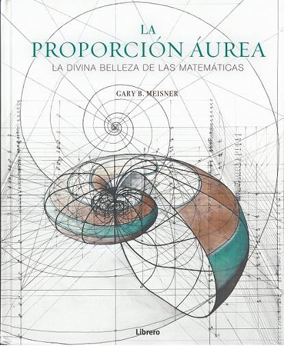 PROPORCIÓN ÁUREA, LA | 9789463591447 | MEISNER , GARY B.