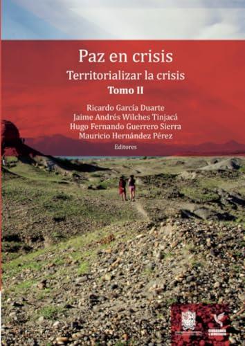 PAZ EN CRISIS | 9789587873078 | GARCÍA DUARTE, RICARDO
