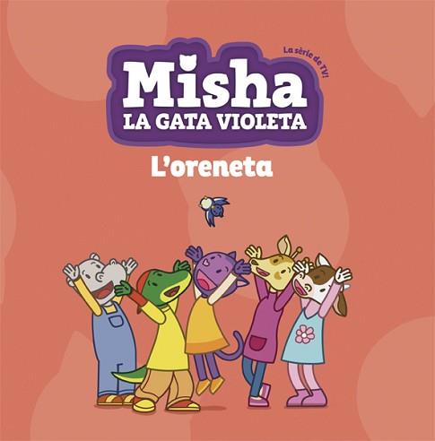 MISHA LA GATA VIOLETA 01. L'ORENETA | 9788424662745